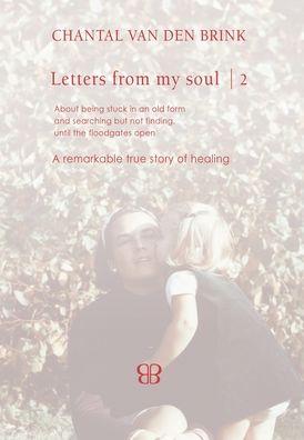 Cover for Chantal Van Den Brink · Letters From My Soul 2 - Letters from My Soul (Hardcover Book) (2019)
