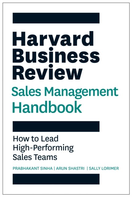 Cover for Prabhakant Sinha · Harvard Business Review Sales Management Handbook: How to Lead High-Performing Sales Teams (Paperback Bog) (2024)