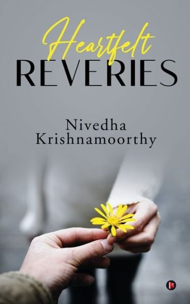 Cover for Nivedha Krishnamoorthy · Heartfelt Reveries (Paperback Bog) (2020)