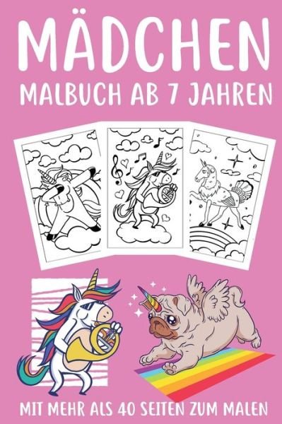 Cover for Malbucher Geschenke Fur Madchen · Madchen Malbuch ab 7 Jahren (Paperback Book) (2020)