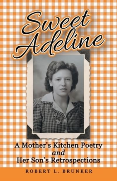 Cover for Robert L. Brunker · Sweet Adeline (Book) (2022)