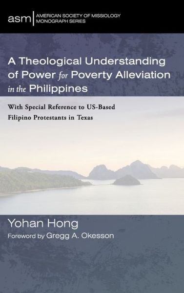 Cover for Yohan Hong · A Theological Understanding of Power for Poverty Alleviation in the Philippines (Hardcover Book) (2022)