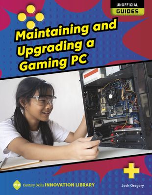 Cover for Josh Gregory · Maintaining and Upgrading a Gaming PC (Book) (2022)