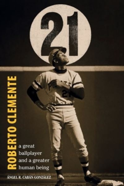 Cover for Ángel R. Cabán González · Roberto Clemente (Book) (2023)