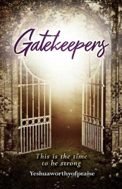 Cover for Yeshuaworthy Ofpraise · Gatekeepers (Paperback Bog) (2019)