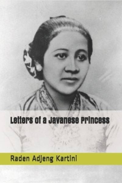 Cover for Raden Adjeng Kartini · Letters of a Javanese Princess (Paperback Book) (2019)