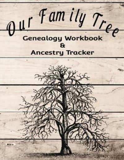 Cover for Kanig Designs · Our Family Tree Genealogy Workbook &amp; Ancestry Tracker (Paperback Book) (2019)