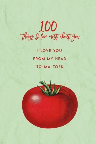 Cover for Amy B Cyphers · 100 Things I Love About You (Paperback Book) (2019)