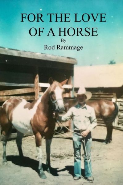 Cover for Rod Rammage · For the Love of a Horse (Pocketbok) (2018)