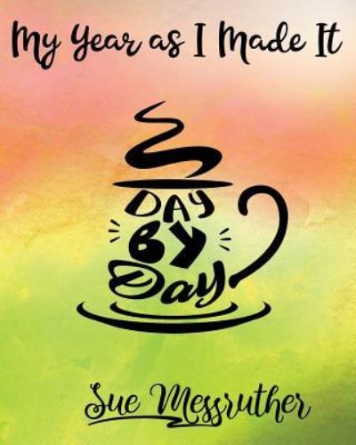 Cover for Sue Messruther · Day by Day (Taschenbuch) (2018)