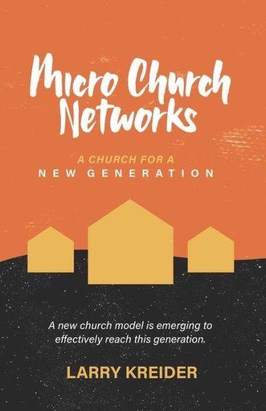 Cover for Larry Kreider · Micro Church Networks (Paperback Book) (2020)