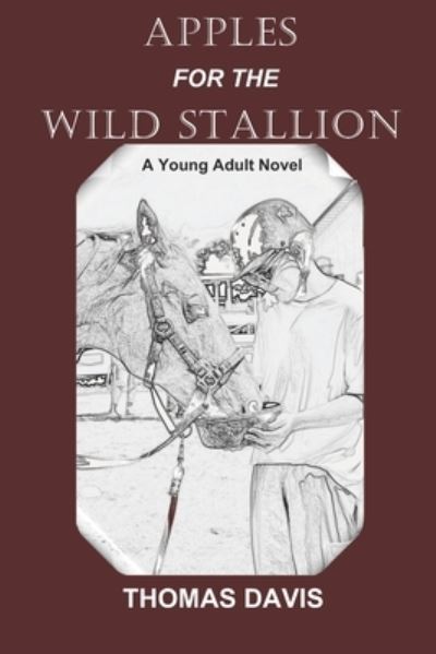 Cover for Thomas Davis · Apples for the Wild Stallion (Pocketbok) (2021)