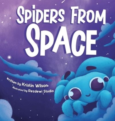 Cover for Kristin Wilson · Spiders from Space (Hardcover Book) (2021)
