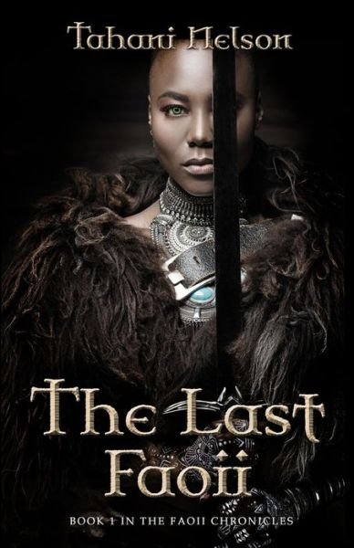 Cover for Tahani Nelson · The Last Faoii (Paperback Book) (2021)