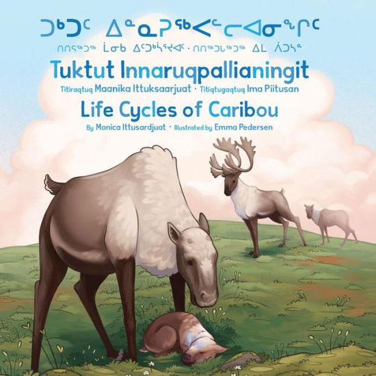 Cover for Monica Ittusardjuat · Life Cycles of Caribou (Board book) [Bilingual edition] (2020)