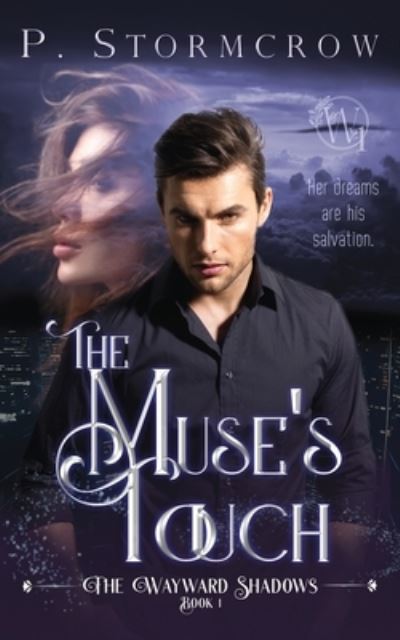 Cover for P Stormcrow · The Muse's Touch - The Wayward Shadows (Paperback Book) (2021)