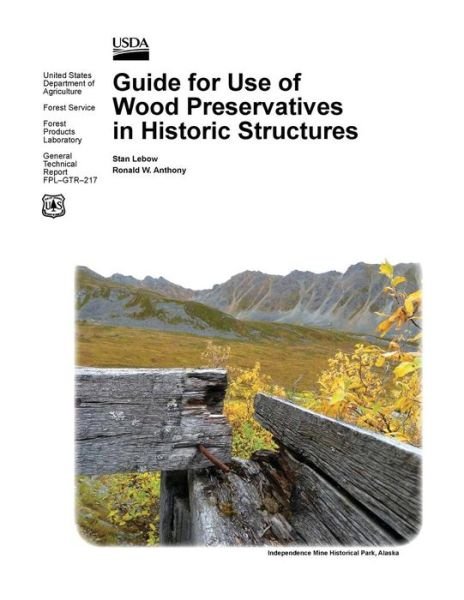Cover for Usda Forest Products Laboratory · Guide for Use of Wood Preservatives in Historic Structures (General Technical Report Fpl-gtr-217) (Paperback Bog) (2013)