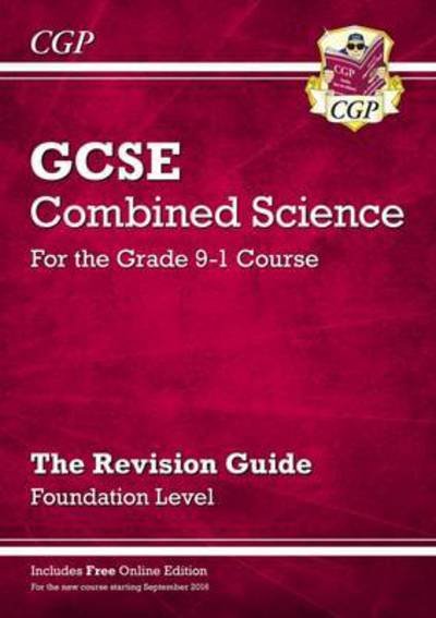 Cover for CGP Books · GCSE Combined Science Revision Guide - Foundation includes Online Edition, Videos &amp; Quizzes - CGP GCSE Combined Science (Bog) (2021)