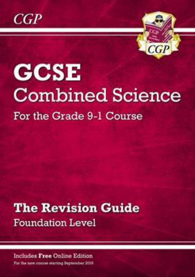 Cover for CGP Books · GCSE Combined Science Revision Guide - Foundation includes Online Edition, Videos &amp; Quizzes - CGP GCSE Combined Science (Bok) (2021)