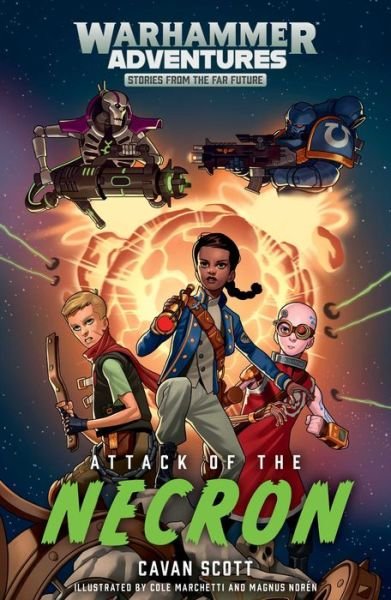 Cover for Cavan Scott · Attack of the Necron - Warhammer Adventures: Warped Galaxies (Taschenbuch) (2019)