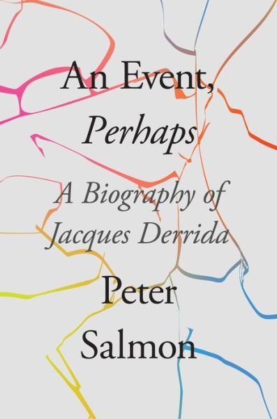 Cover for Peter Salmon · An Event, Perhaps: A Biography of Jacques Derrida (Hardcover bog) (2020)