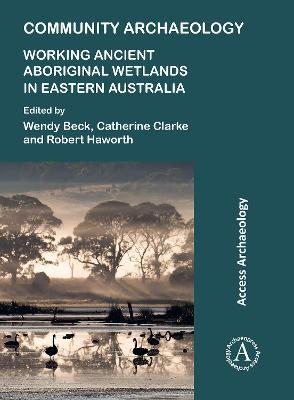 Cover for Wendy Beck · Community Archaeology: Working Ancient Aboriginal Wetlands in Eastern Australia (Paperback Book) (2023)