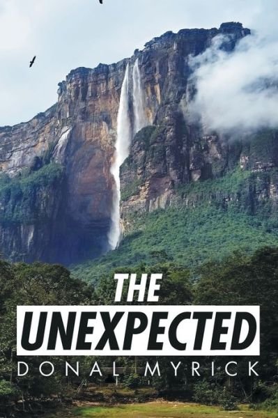 Cover for Donal Myrick · The Unexpected (Paperback Book) (2019)
