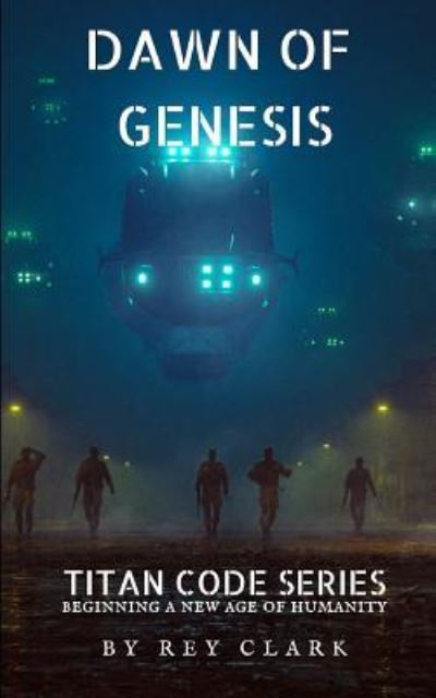 Cover for Rey Clark · Dawn of Genesis (Paperback Book) (2018)