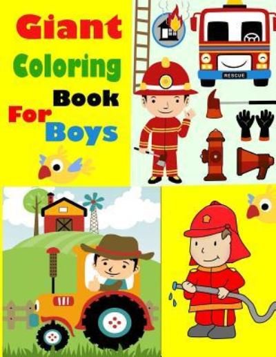 Giant Coloring Book for Boys - Rebecca Jones - Boeken - Independently Published - 9781798083802 - 26 februari 2019