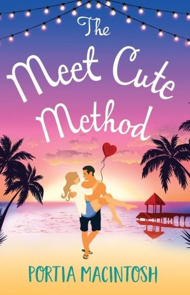 Cover for Portia MacIntosh · The Meet Cute Method: The BRAND NEW laugh-out-loud romantic comedy from Portia MacIntosh (Pocketbok) (2022)