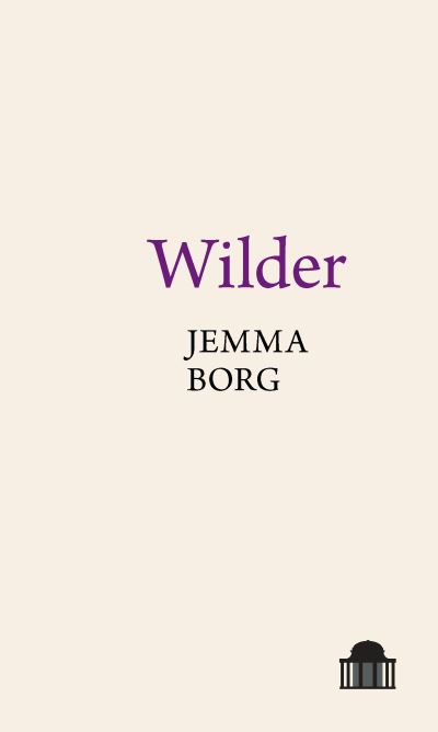 Cover for Jemma Borg · Wilder - Pavilion Poetry (Paperback Book) (2022)