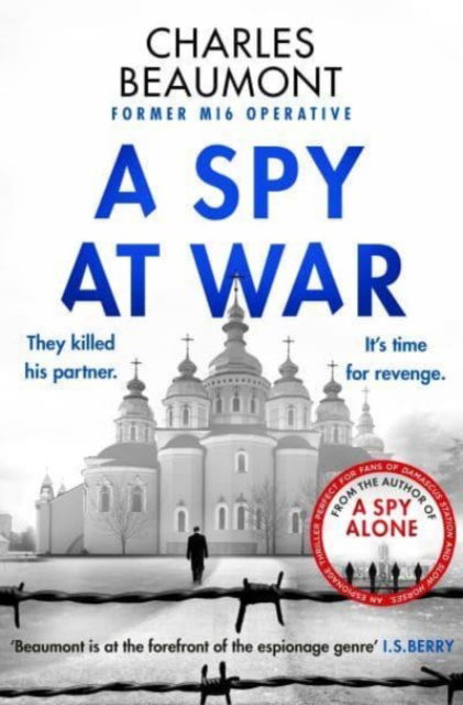 A Spy at War: An espionage thriller perfect for fans of Damascus Station and Slow Horses - The Oxford Spy Ring - Charles Beaumont - Książki - Canelo - 9781804364802 - 27 marca 2025