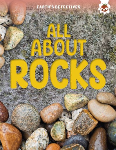 Cover for Rebecca Storm · Earth's Detectives: All About Rocks - Earth's Detectives (Pocketbok) (2025)