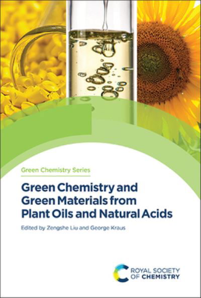 Cover for Zengshe Liu · Green Chemistry and Green Materials from Plant Oils and Natural Acids (Bok) (2023)
