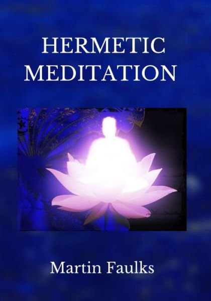 Cover for Martin Faulks · Hermetic Meditation by Martin Faulks (Paperback Book) (2022)