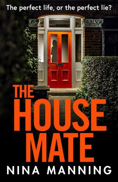 Cover for Nina Manning · The House Mate: A gripping psychological thriller you won't be able to put down (Paperback Bog) [Large type / large print edition] (2020)
