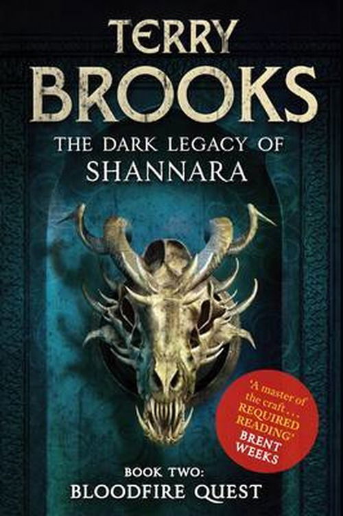 Bloodfire Quest: Book 2 of The Dark Legacy of Shannara - Dark Legacy of Shannara - Terry Brooks - Books - Little, Brown Book Group - 9781841499802 - June 25, 2013