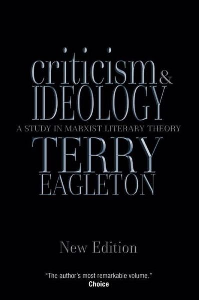 Criticism and Ideology: A Study in Marxist Literary Theory - Terry Eagleton - Boeken - Verso Books - 9781844670802 - 17 augustus 2006