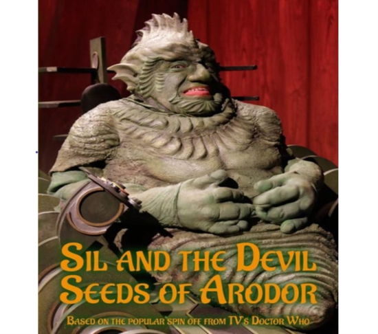 Cover for Philip Martin · Sil and the Devil Seeds of Arodor: From the Worlds of Doctor Who (Paperback Book) (2020)