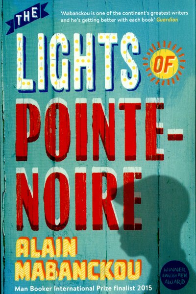 Cover for Alain Mabanckou · The Lights of Pointe-Noire (Paperback Book) [Main edition] (2015)