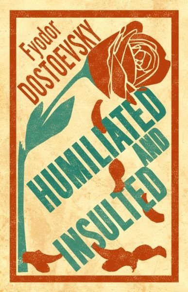 Cover for Fyodor Dostoevsky · Humiliated and Insulted: New Translation (Paperback Bog) (2018)