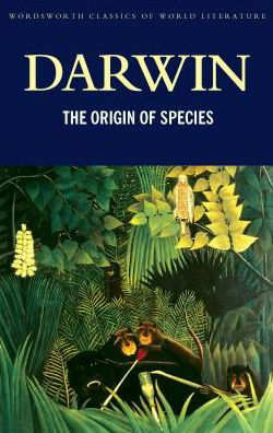 The Origin of Species - Classics of World Literature - Charles Darwin - Böcker - Wordsworth Editions Ltd - 9781853267802 - 5 mars 1998