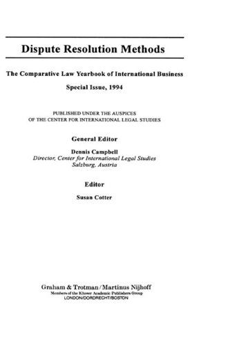 Dispute Resolution Methods:Comparative Law Yearbook of International Business Special Issue - Dennis Campbell - Książki - Kluwer Academic Publishers Group - 9781859661802 - 23 grudnia 1994