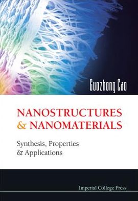 Cover for Cao, Guozhong (Univ Of Washington, Usa) · Nanostructures And Nanomaterials: Synthesis, Properties And Applications (Pocketbok) (2004)