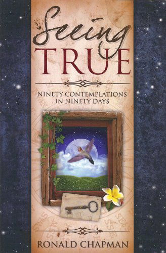 Cover for Ronald Chapman · Seeing True - Ninety Contemplations in Ninety Days (Paperback Book) (2024)