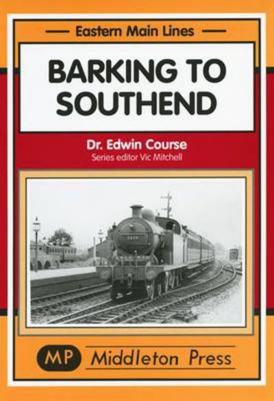 Cover for Edwin Course · Barking to Southend - Eastern Main Lines (Inbunden Bok) (2002)