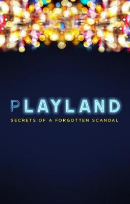 Cover for Anthony Daly · Playland: Secrets of a forgotten scandal (Paperback Book) (2018)