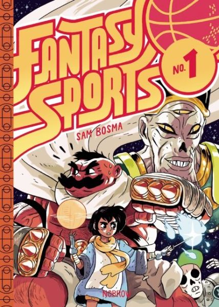 Fantasy Sports 1: The Court of Souls - Fantasy Sports - Sam Bosma - Książki - Nobrow Ltd - 9781907704802 - 1 marca 2015