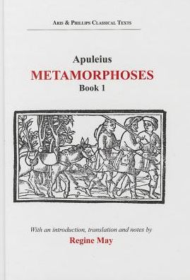 Apuleius: Metamorphoses - Regine May - Kirjat - Aris & Phillips Ltd - 9781908343802 - tiistai 31. joulukuuta 2013