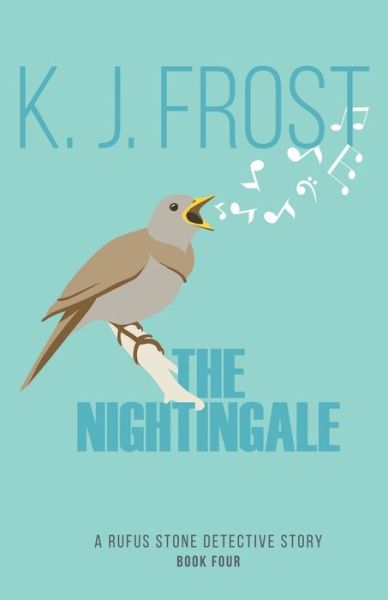 The Nightingale - K. J. Frost - Kirjat - Great War Literature Publishing LLP - 9781910603802 - perjantai 26. helmikuuta 2021